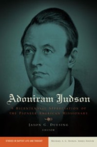 Remembering our missionary history: Adoniram and Ann Judson in Burma ...