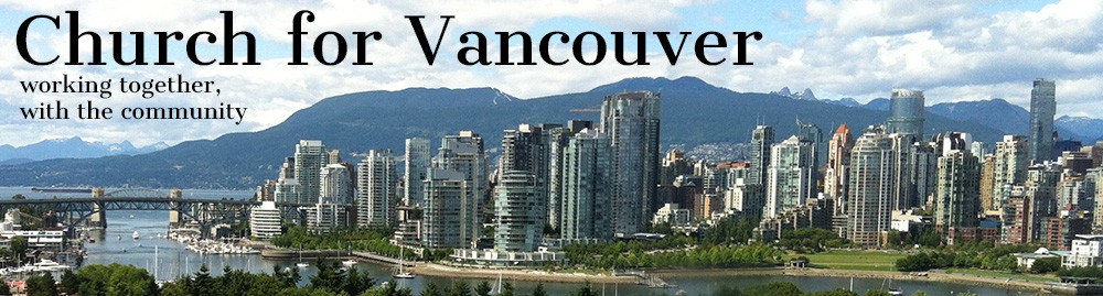 Church for Vancouver | Working together, with the community